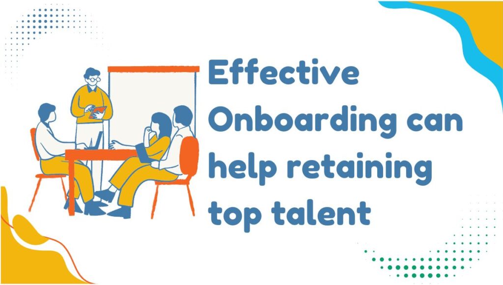 Effective Onboarding Techniques to Retain Top Talent